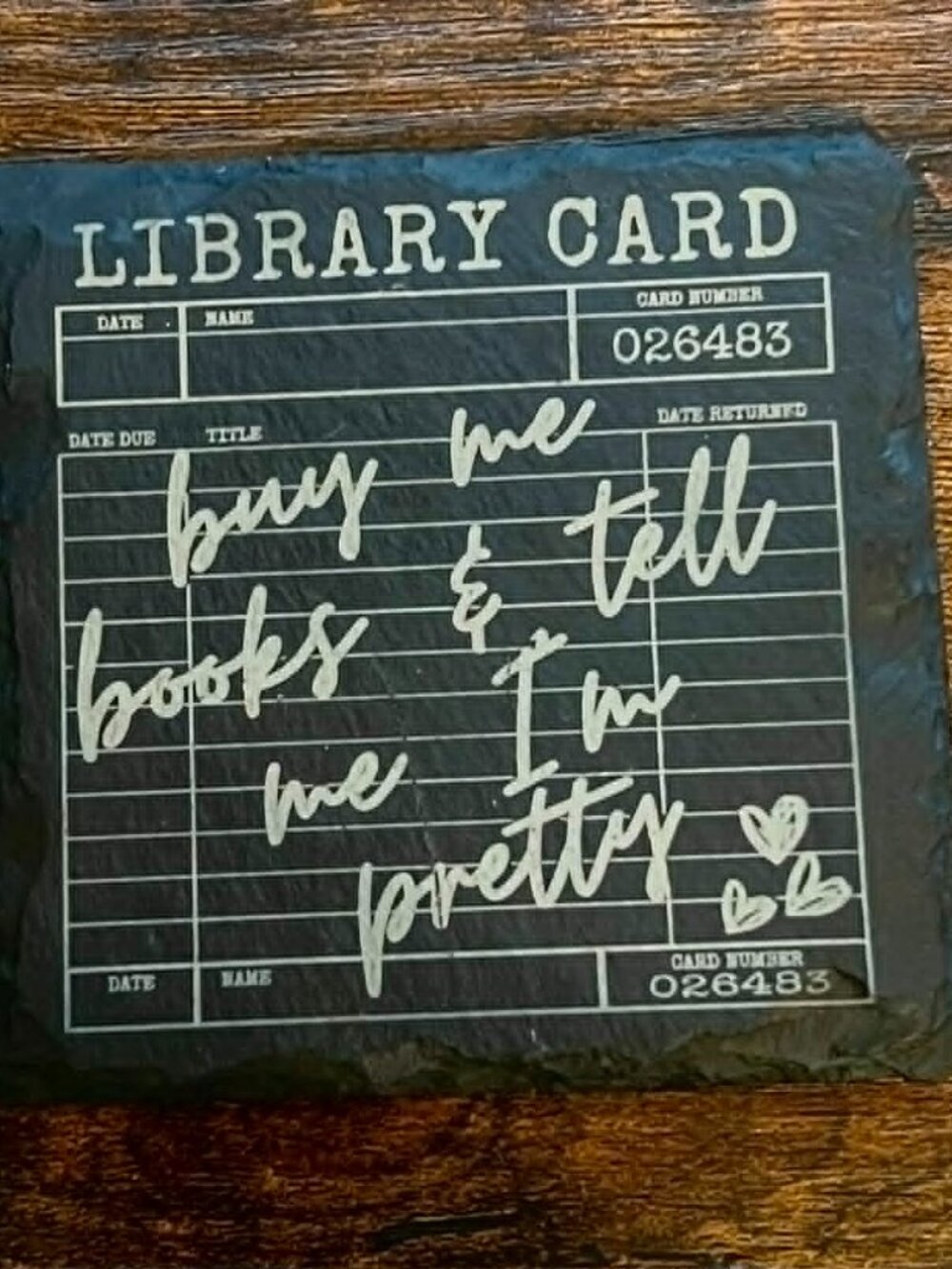 Bookish Slate Coaster, Library Card Coaster, Buy Me Books Tell Me I’m Pretty,